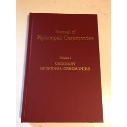 Manual of Episcopal Ceremonies: Vol I: Ordinary Episcopal Ceremonies