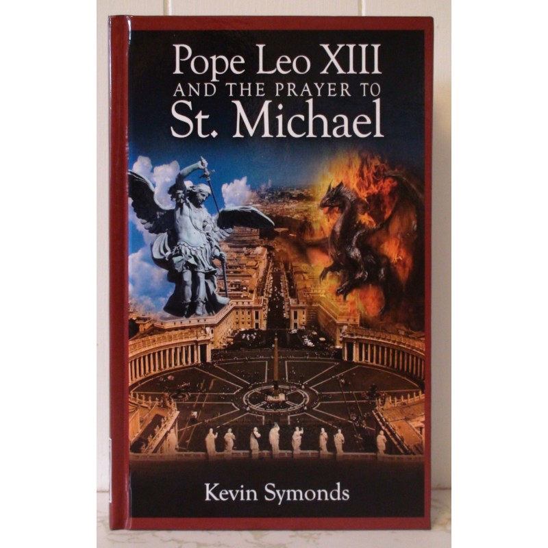 Pope Leo XIII and the Prayer to St. Michael