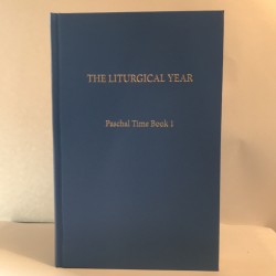 The Liturgical Year Vol. 7:...