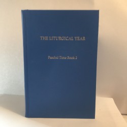 The Liturgical Year Vol 8:...